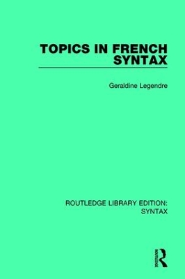 Topics in French Syntax by Geraldine Legendre