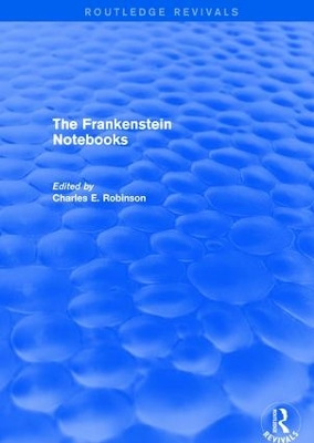 The Frankenstein Notebooks by Charles Robinson