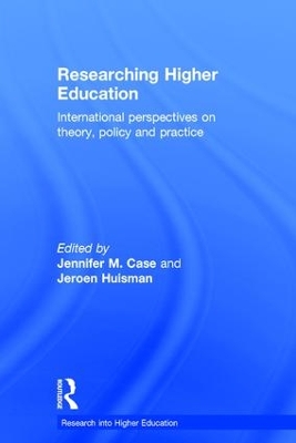 Researching Higher Education by Jennifer M. Case