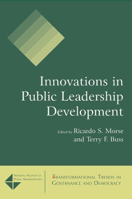 Innovations in Public Leadership Development by Ricardo S. Morse