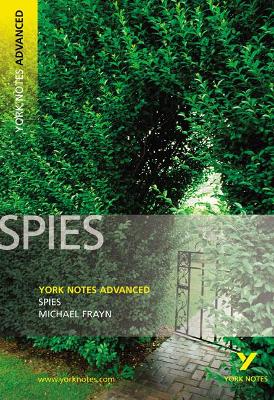 Spies: York Notes Advanced by Michael Frayn