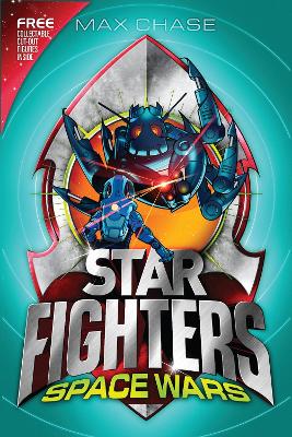 STAR FIGHTERS 6: Space Wars! by Max Chase