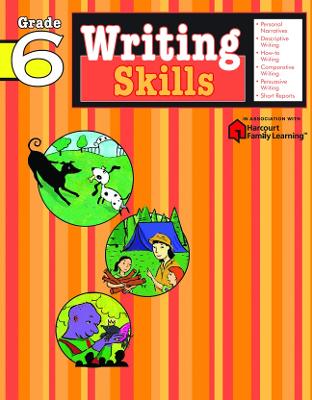 Writing Skills: Grade 6 (Flash Kids Harcourt Family Learning) book