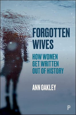 Forgotten Wives: How Women Get Written Out of History book
