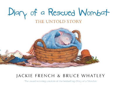 Diary of a Rescued Wombat: The Untold Story book