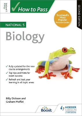 How to Pass National 5 Biology: Second Edition by Billy Dickson