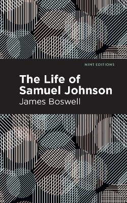 The The Life of Samuel Johnson by James Boswell