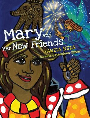 Mary and Her New Friends by Fawzia Reza