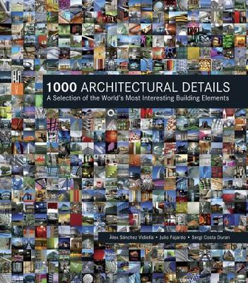 1000 Architectural Details by Alex Sanchez Vidiella