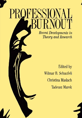 Professional Burnout: Recent Developments in Theory and Research by W ilmar B. Schaufeli