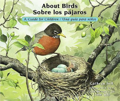 About Birds / Sobre Los Pajaros by Cathryn Sill