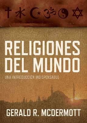 Religiones del mundo: Una introducción indispensable book