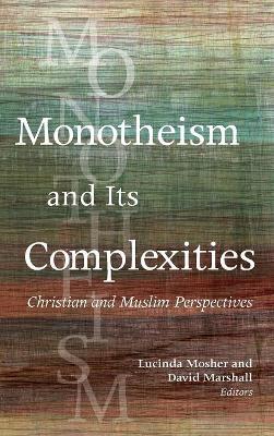 Monotheism and Its Complexities by Lucinda Mosher