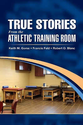 True Stories From the Athletic Training Room book