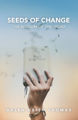 Seeds of Change: The Wisdom of the Word book