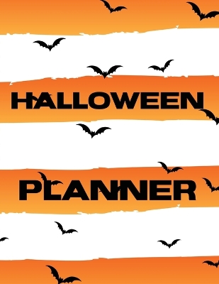 Halloween Planner: Spooky Good Log Book Calendar Organizer Activities book