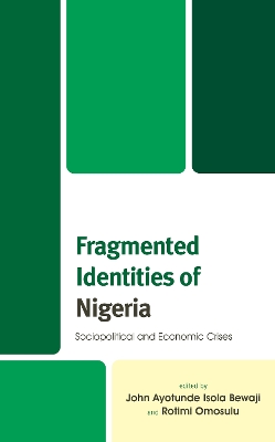 Fragmented Identities of Nigeria: Sociopolitical and Economic Crises book