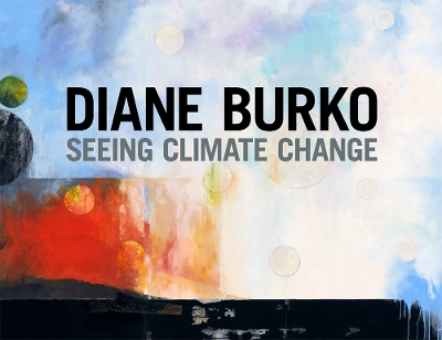 Diane Burko: Seeing Climate Change book