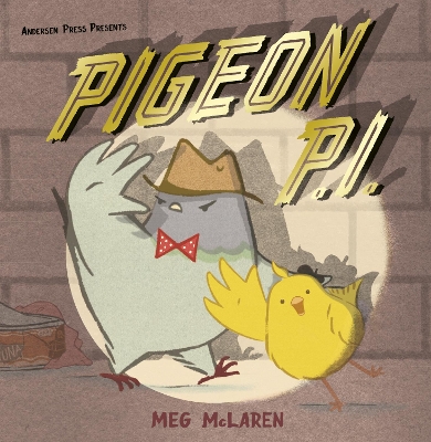 Pigeon P.I. by Meg McLaren