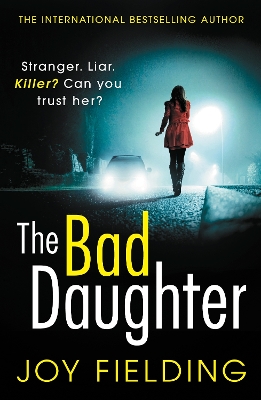 The The Bad Daughter: A gripping psychological thriller with a devastating twist by Joy Fielding