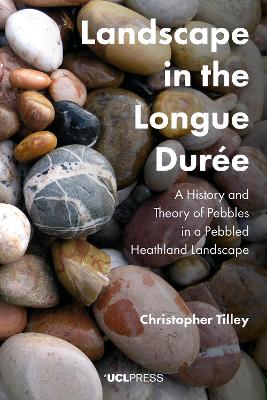 Landscape in the Longue DureE by Professor Christopher Tilley