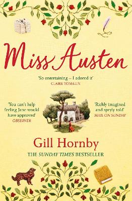 Miss Austen: the #1 bestseller and one of the best novels of the year according to the Times and Observer by Gill Hornby