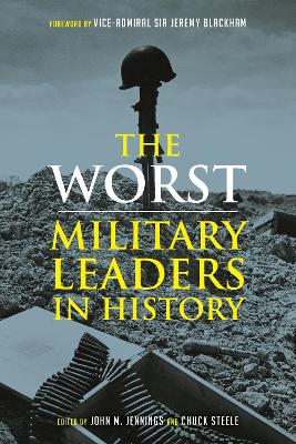 The Worst Miltary Leaders in History book