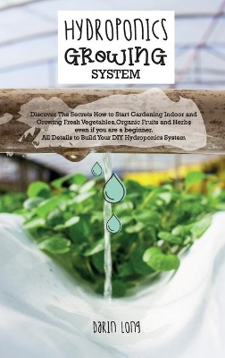 Hydroponics Growing System: 