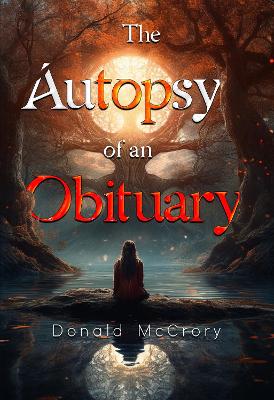 The Autopsy of an Obituary book