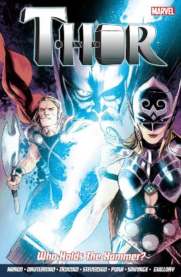 Thor Vol. 2: Who Holds The Hammer? book