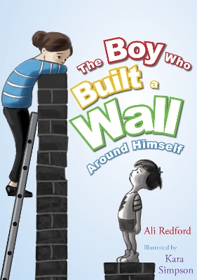 Boy Who Built a Wall Around Himself book