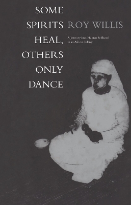 Some Spirits Heal, Others Only Dance book