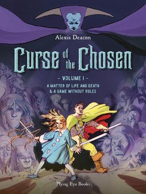 Curse of the Chosen Vol 1: A Matter of Life and Death & A Game Without Rules book