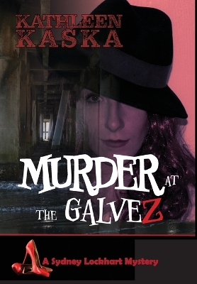 Murder at the Galvez by Kathleen Kaska