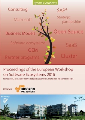 Proceedings of the European Workshop on Software Ecosystems 2016: Where science meets Business book