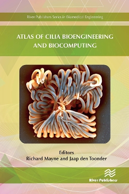 Atlas of Cilia Bioengineering and Biocomputing book