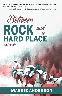 Between Rock and a Hard Place: A Memoir book