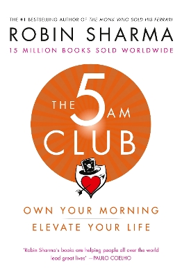 The 5 AM Club: Own Your Morning. Elevate Your Life. book
