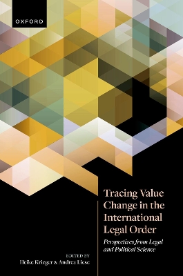 Tracing Value Change in the International Legal Order: Perspectives from Legal and Political Science book