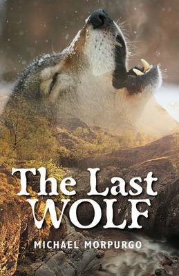 The Rollercoasters The Last Wolf by Michael Morpurgo