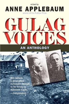Gulag Voices by Anne Applebaum