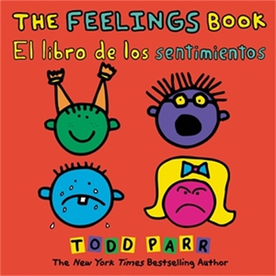 The The Feelings Book / El libro de los sentimientos (Bilingual edition) by Todd Parr