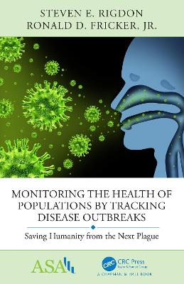 Monitoring the Health of Populations by Tracking Disease Outbreaks: Saving Humanity from the Next Plague book