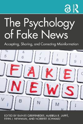 The Psychology of Fake News: Accepting, Sharing, and Correcting Misinformation book