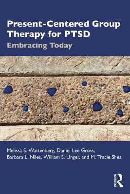 Present-Centered Group Therapy for PTSD: Embracing Today book