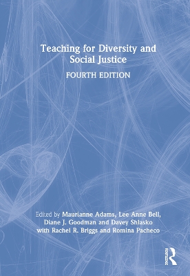 Teaching for Diversity and Social Justice by Maurianne Adams