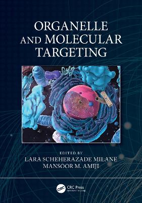 Organelle and Molecular Targeting by Lara Scheherazade Milane