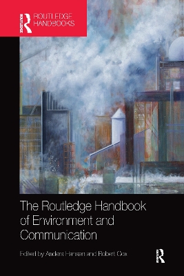 The Routledge Handbook of Environment and Communication book