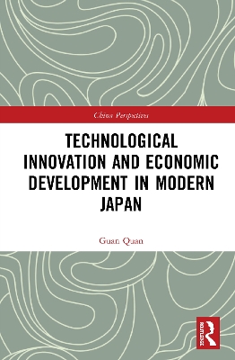 Technological Innovation and Economic Development in Modern Japan book