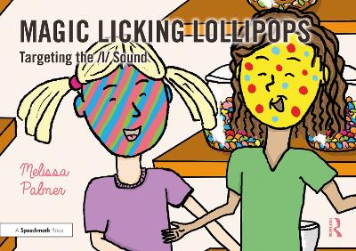 Magic Licking Lollipops: Targeting the l Sound book